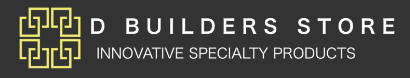 D Builders Store — Innovative Specialty Products